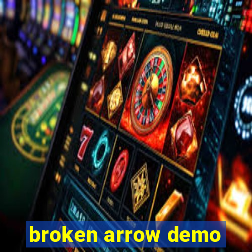 broken arrow demo